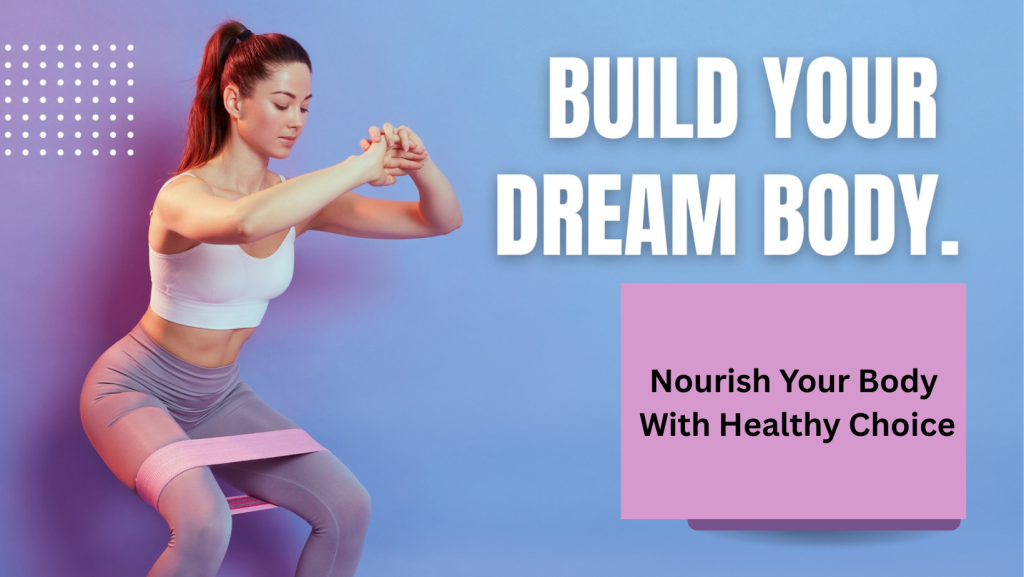 Nourish Your Body with Healthy Choices